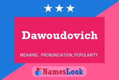 Dawoudovich Namensposter