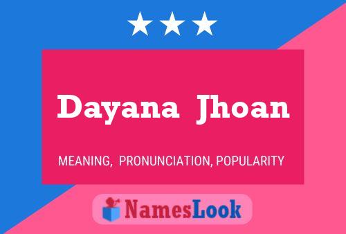 Dayana  Jhoan Namensposter