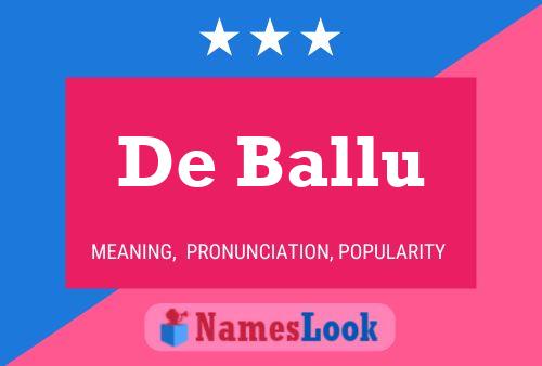 De Ballu Namensposter