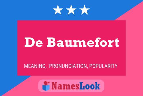 De Baumefort Namensposter