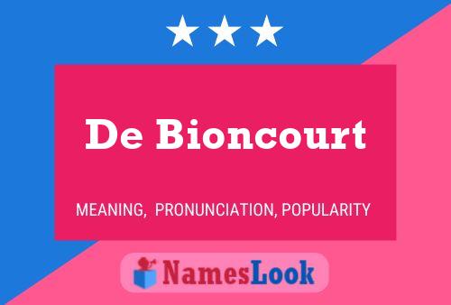 De Bioncourt Namensposter