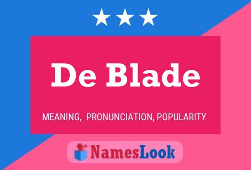 De Blade Namensposter