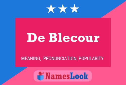 De Blecour Namensposter