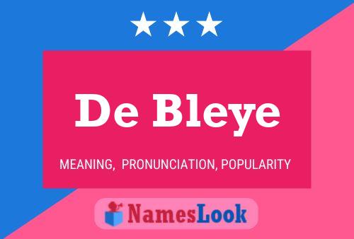 De Bleye Namensposter