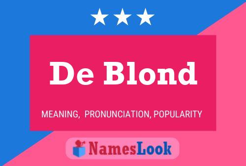 De Blond Namensposter