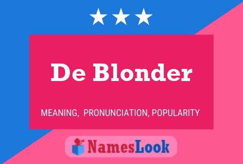 De Blonder Namensposter