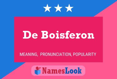 De Boisferon Namensposter