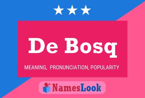 De Bosq Namensposter