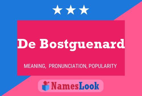 De Bostguenard Namensposter