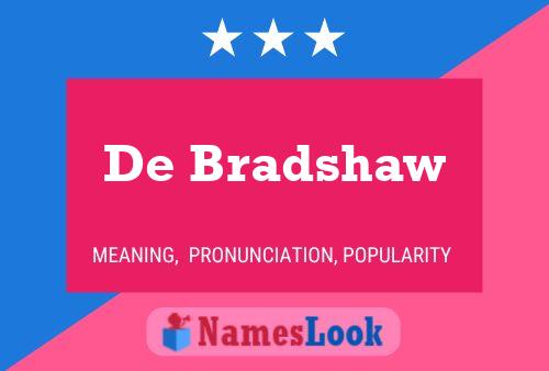 De Bradshaw Namensposter