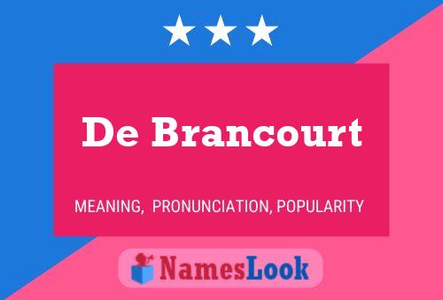 De Brancourt Namensposter