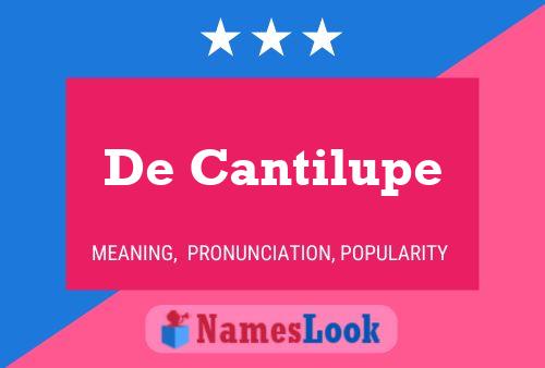 De Cantilupe Namensposter