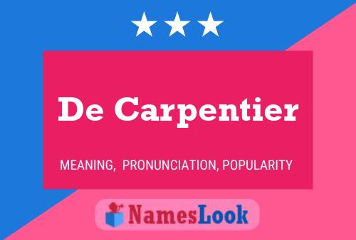 De Carpentier Namensposter