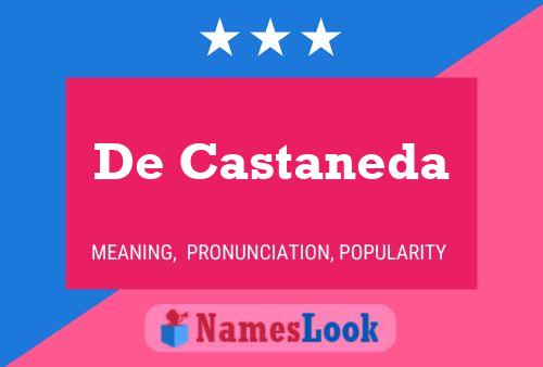 De Castaneda Namensposter