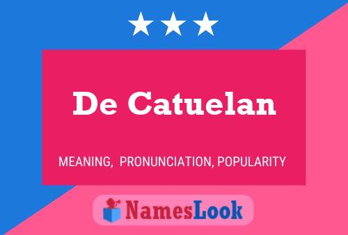 De Catuelan Namensposter