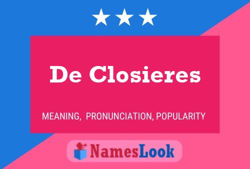 De Closieres Namensposter