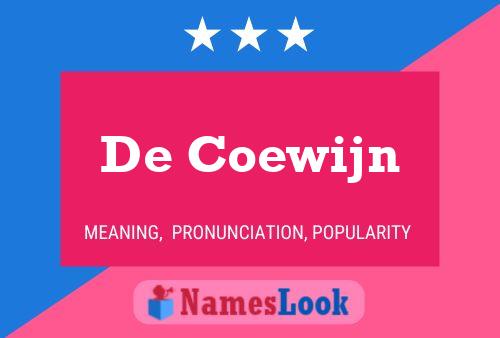 De Coewijn Namensposter