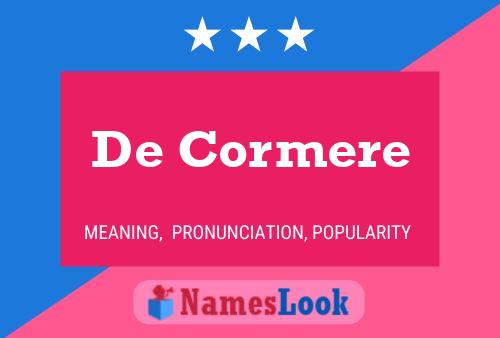 De Cormere Namensposter