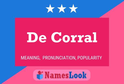 De Corral Namensposter