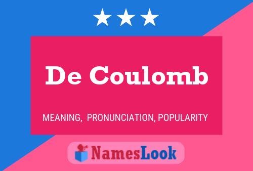 De Coulomb Namensposter