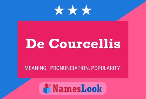 De Courcellis Namensposter