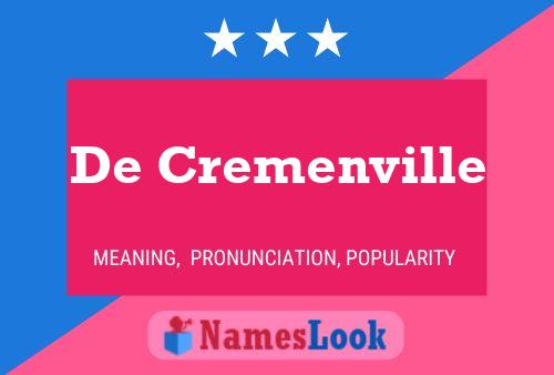 De Cremenville Namensposter