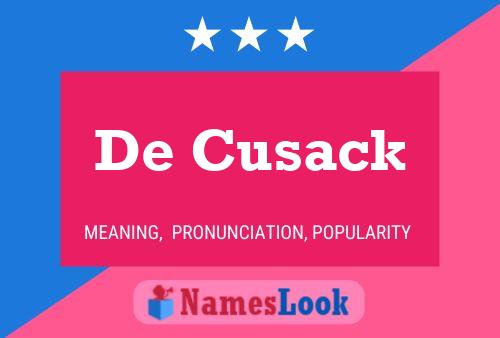 De Cusack Namensposter