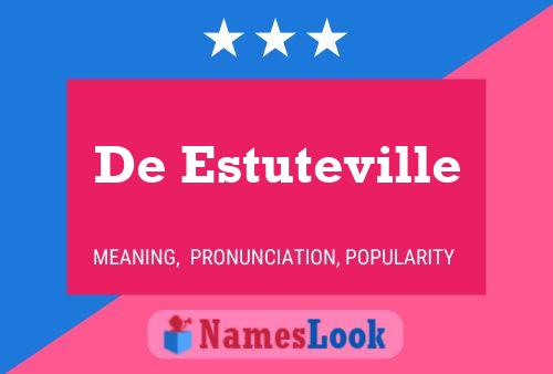 De Estuteville Namensposter