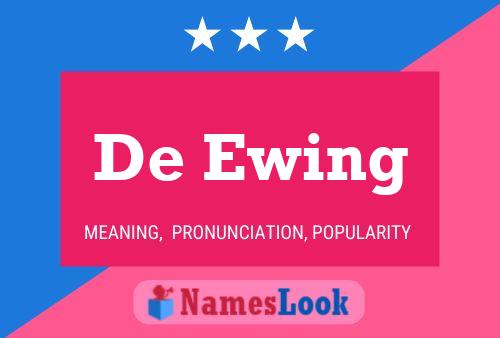 De Ewing Namensposter