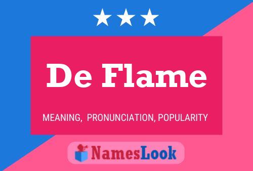 De Flame Namensposter