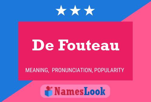 De Fouteau Namensposter