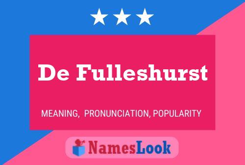 De Fulleshurst Namensposter