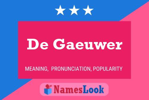 De Gaeuwer Namensposter