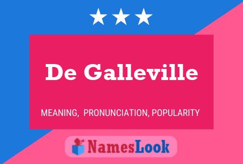 De Galleville Namensposter