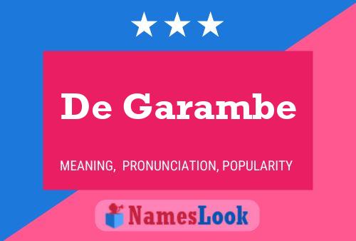 De Garambe Namensposter