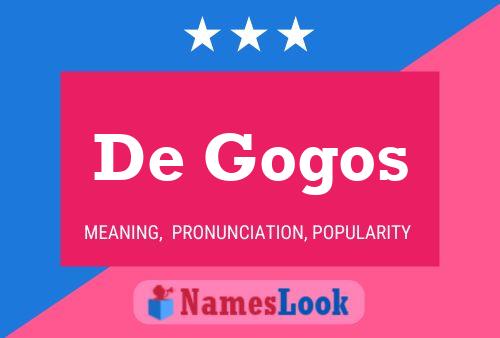 De Gogos Namensposter