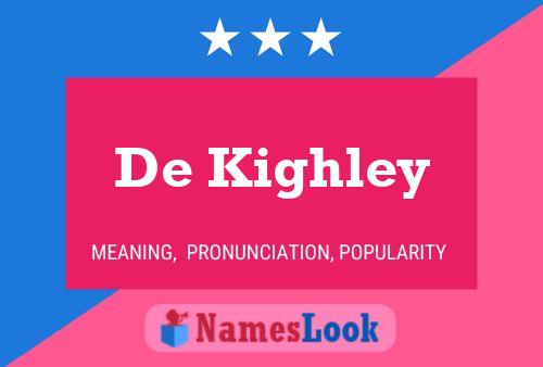 De Kighley Namensposter