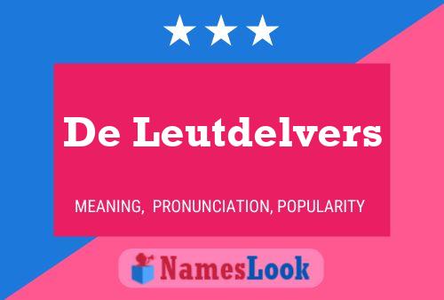 De Leutdelvers Namensposter