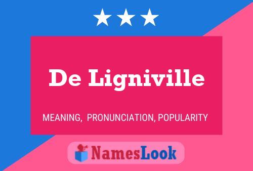 De Ligniville Namensposter