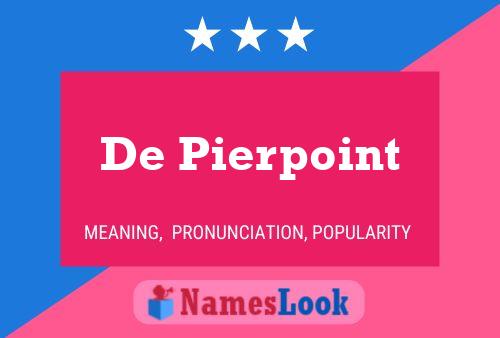 De Pierpoint Namensposter