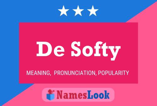 De Softy Namensposter