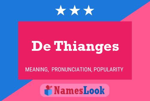 De Thianges Namensposter