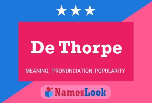 De Thorpe Namensposter