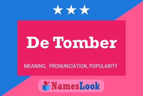 De Tomber Namensposter