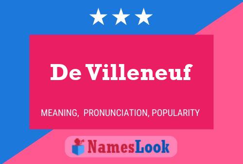 De Villeneuf Namensposter