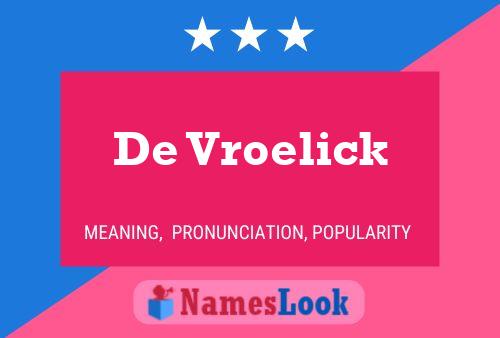 De Vroelick Namensposter