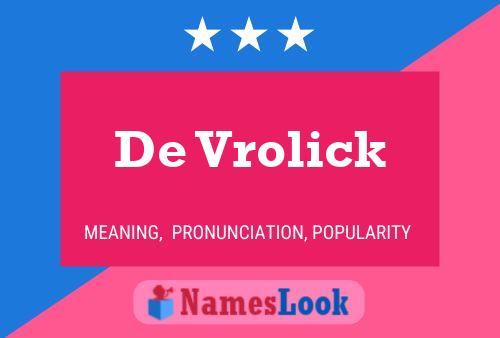 De Vrolick Namensposter