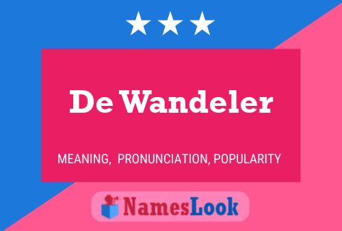 De Wandeler Namensposter