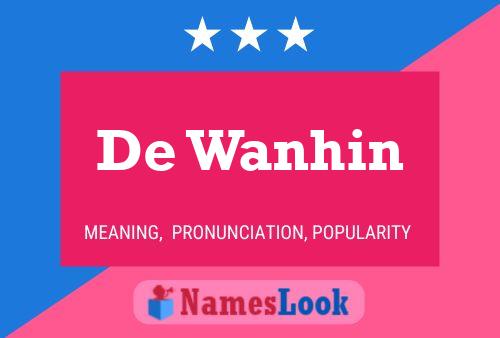 De Wanhin Namensposter