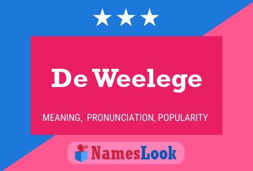 De Weelege Namensposter